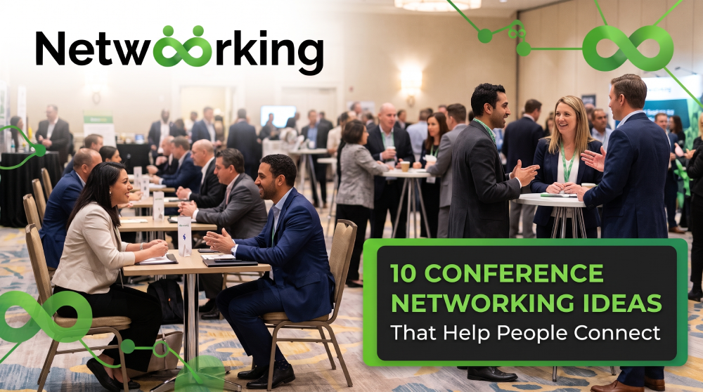 10 Conference Networking Ideas That Help People Connect